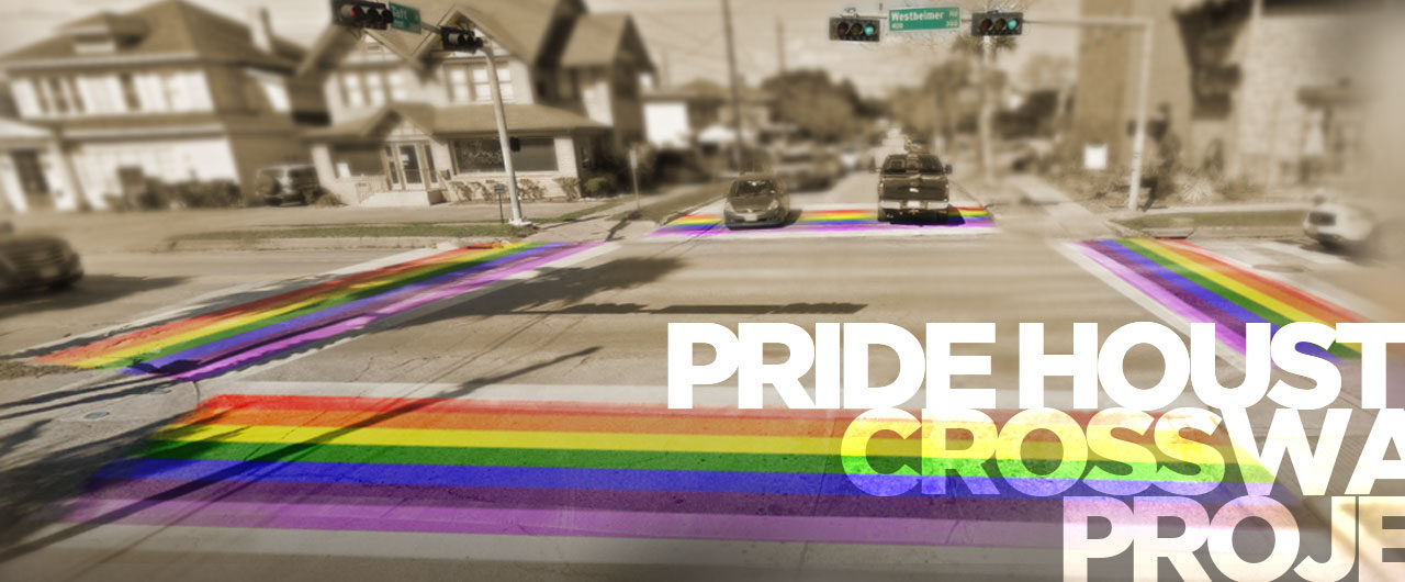 Houston Pride Crosswalk Project
