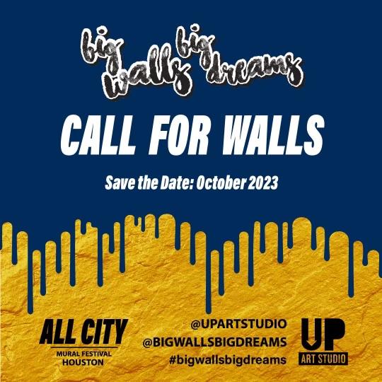 Call for Walls for Big Walls Big Dreams Houston Mural Festival